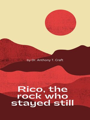 cover image of Rico, the Rock that Stayed Still